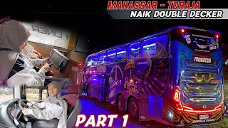 AKHIRNYA NAIK BUS TINGKAT  PO PRIMADONA MAKASSAR TORAJA DOUBLE DECKER PART 1 [upl. by Repooc]