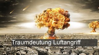 Luftangriff  TraumDeutung [upl. by Aenej418]