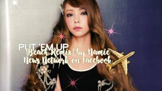 Namie Amuro 奈美恵安室– Put em up Beach Remix [upl. by Nosoj]