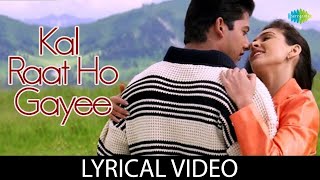 Kal Raat Ho Gayee  Lyrical  Alka Yagnik  Kumar Sanu  Aftab Shivdasani  Romantic Hindi Song [upl. by Ahsik]