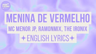 MC Menor JP  Menina de Vermelho English Lyrics [upl. by Sivle372]