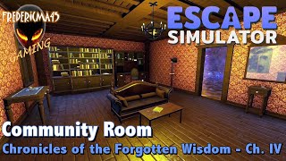 Chronicles of the Forgotten Wisdom  Ch IV Time Chamber  Escape Simulator  Community Room [upl. by Zebadiah]