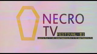 NECRO TV FESTIVAL 1 RUSSIAN UNDERGROUND MUSIC 2021 ПЕРВЫЙ МУЗЫКАЛЬНЫЙ ОНЛАЙНФЕСТИВАЛЬ НЕКРО ТВ [upl. by Malvin]