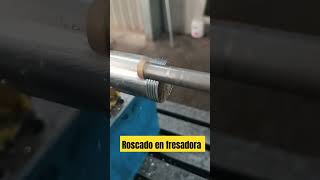 roscado en fresadora [upl. by Ulu]