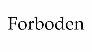 How to Pronounce Forboden [upl. by Frasier]