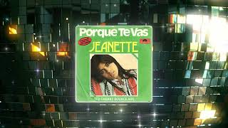 Jeanette  Porque Te Vas TFR Cherry Bounce Mix [upl. by Filahk]