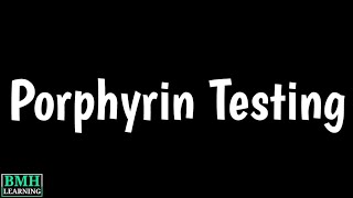 Porphyrins Tests  Porphyrins Plasma Test  Diagnosis Of Porphyria [upl. by Hokanson263]