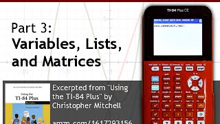 Using Your TI84 Plus CE Part 3 Variables Lists Matrices [upl. by Savvas]