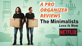 Pro Organizer Reviews LESS IS NOW New Documentary from The Minimalists [upl. by Eunice]