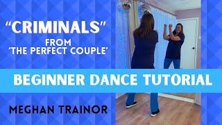 quotCRIMINALSquot Dance  Meghan Trainor 💙 BEGINNER DANCE TUTORIAL The Perfect Couple 🩵 StepbyStep [upl. by Firmin950]