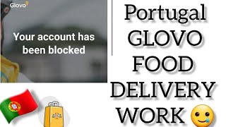 Portugal GLOVO accounts Blocked for Food delivery [upl. by Arrehs]