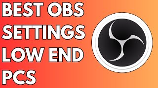 BEST OBS Settings for Recording Low End PC  OBS Streaming Settings [upl. by Dremann]