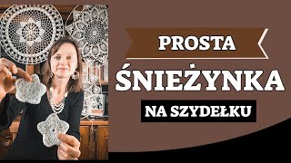 PROSTA ŚNIEŻYNKA NA SZYDEŁKU GWIAZDKOWE DEKORACJE [upl. by Meehyrb454]