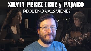 Silvia Pérez Cruz y Pájaro  Pequeño Vals Vienés en vivo  REACCIÓN [upl. by Tannenwald]