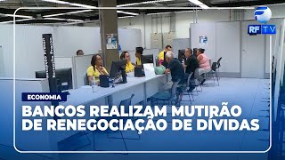 Boletim de Notícias  Bancos realizam mutirão de renegociação de dívidas até o dia 30 de novembro [upl. by Lacsap]