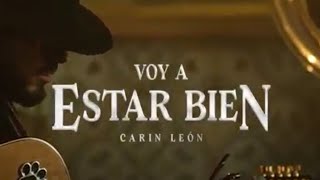 Voy A Estar Bien  Carin Leon [upl. by Ayotaj]