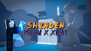 Mehu x Xray  Shinden [upl. by Garrik914]