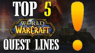 Top 5 Quest Lines  World of Warcraft Top 5 [upl. by Narot580]