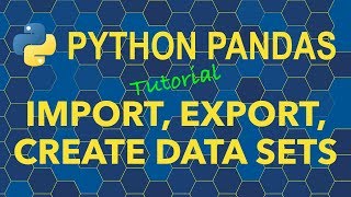 Python Pandas  Import Export Create Data Sets [upl. by Ninazan]