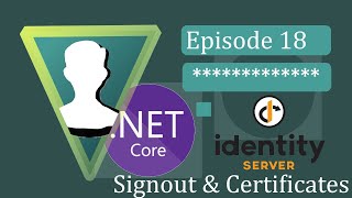 ASPNET Core 3  IdentityServer4  Ep18 Sign Out amp Certificates [upl. by Margalo292]