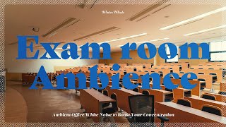 School Exam Room Ambience  Exam Room Background Noise for Study  시험장 백색소음 [upl. by Froh]