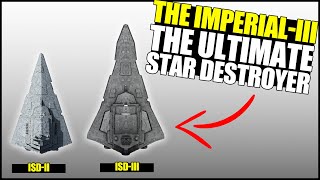 The Ultimate IMPERIALIII Star Destroyer Fanon  Full Breakdown [upl. by Eddina692]