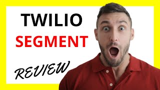 🔥 Twilio Segment Review Pros and Cons [upl. by Nirot]