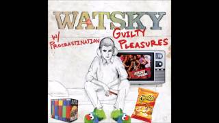 Watsky  Guilty Pleasures [upl. by Robbie]