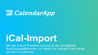 CalendarApp – iCalImport Channelmanager mit Buchungsplattformen Datenimport zu uns [upl. by Nomolas99]