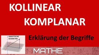 Kollineare Vektoren  Komplanare Vektoren  Erklärung [upl. by Adnarom]