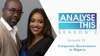 Analyse This S2E14  Corporate Governance In Nigeria [upl. by Nerha]