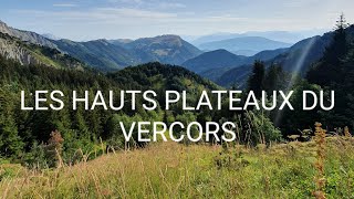 Les Hauts Plateaux du Vercors  Randonnée  Bivouac  3 jours et 2 nuits [upl. by Amor]