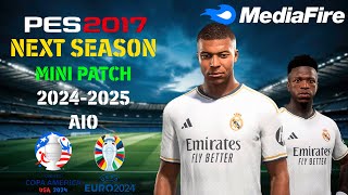 PES 2017 NEXT SEASON MINI PATCH 242025 AIO [upl. by Enidanreb]