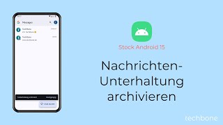 NachrichtenUnterhaltung archivieren Android 15 [upl. by Flodur]