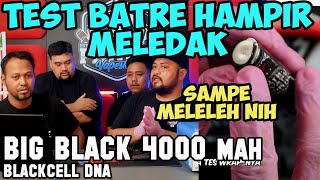 HAMPIR M3L3DAK KACAU  TEST BIG BLACK BATTERY by BLACKCELL DNA [upl. by Thorny]