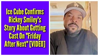 Ice Cube Confirms My Story About Getting Cast On quotFriday After Nextquot [upl. by Apilef]