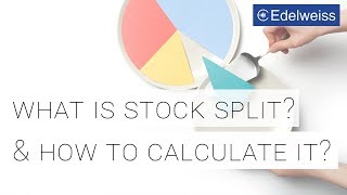 What is Stock Split And how to Calculate it  Investing 101  Edelweiss Wealth Management [upl. by Aicenet682]