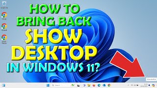 How To Bring Back Show Desktop in Windows 11 [upl. by Aspia486]