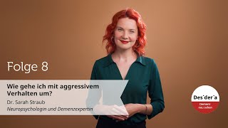 Bei Demenz wie gehe ich mit aggressivem Verhalten um Dr Sarah Straub erklärts [upl. by Grefe]