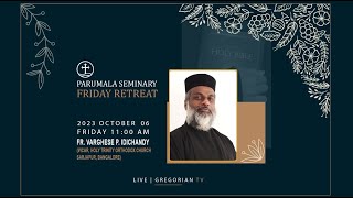 PARUMALA SEMINARY FRIDAY RETREAT [upl. by Seni]