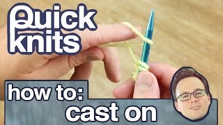 Quick Knits How to Cast On [upl. by Kylila]