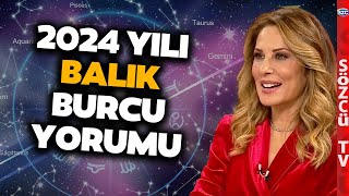 Hande Kazanova 2024 Balık Burcunu Yorumladı Yakın Çevrelerinden Yana Şansları [upl. by Penland]