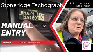 How to correctly make a Manual Entry on a Stoneridge tachograph machine [upl. by Odelle599]