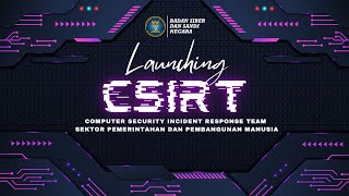 LAUNCHING BERSAMA CSIRT SEKTOR PEMERINTAHAN DAN PEMBANGUNAN MANUSIA [upl. by Shult]