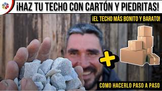 😲 TECHO de PIEDRITAS con AISLAMIENTO de CARTÓN 📦  Paso a Paso ECOLÓGICO y GRATIS [upl. by Aniratak680]