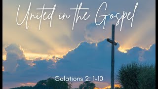 United in the Gospel Galatians 2 110 [upl. by Andi]