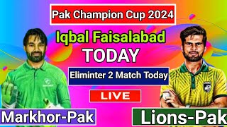 LionPak Vs MarkhorPak 2nd Semifinal Today Live Commentary Pakistan Champion Cup 2024 [upl. by Kale529]