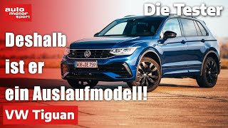 VW Tiguan Deshalb ist er ein Auslaufmodell  Test  auto motor und sport [upl. by Essej]