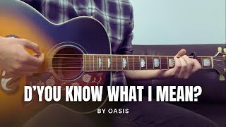 Oasis  D’You Know What I Mean cover [upl. by Nels]