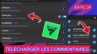 Comment Télécharger les Commentaires en Français sur EA SPORT FC MOBILE 24 FIFA 24 [upl. by Notsua741]